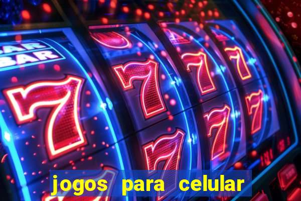 jogos para celular que ganha dinheiro