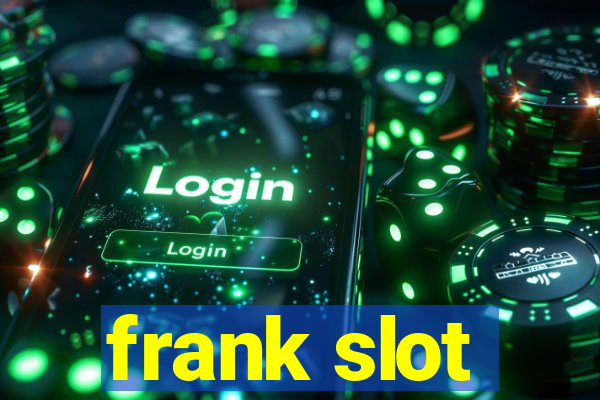 frank slot