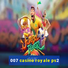 007 casino royale ps2