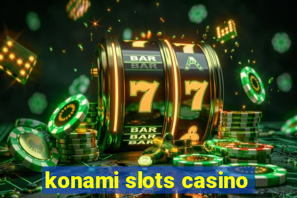 konami slots casino