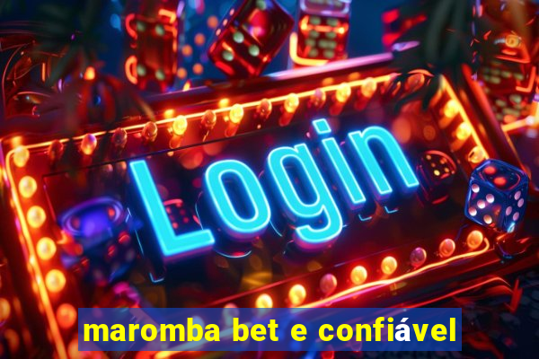 maromba bet e confiável