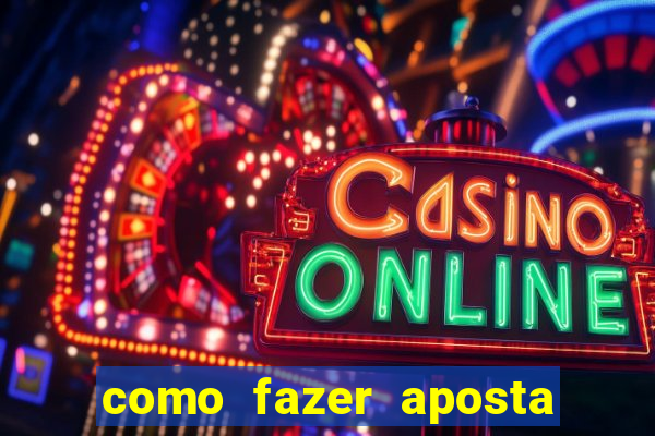 como fazer aposta no sportingbet