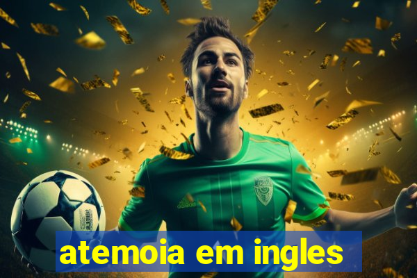 atemoia em ingles