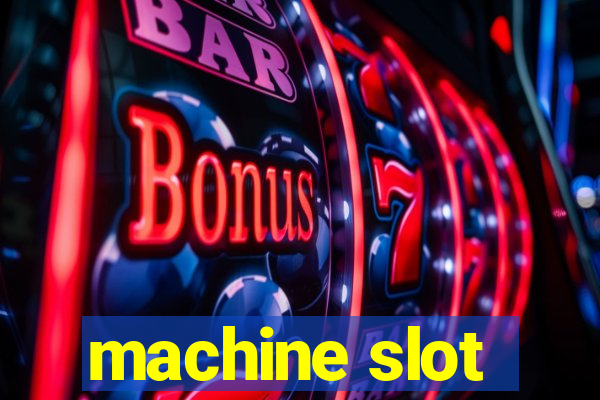 machine slot