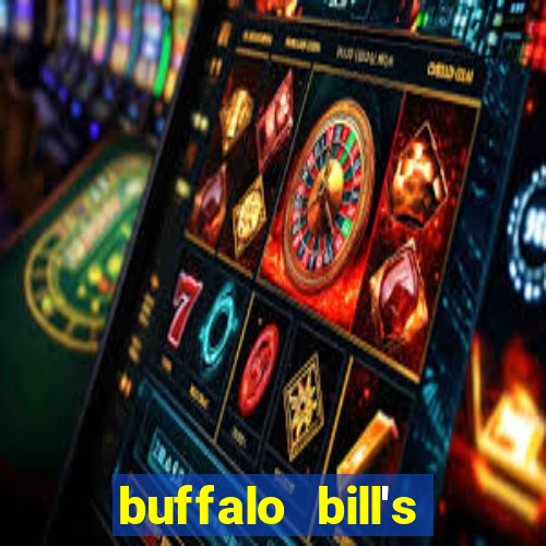 buffalo bill's resort & casino