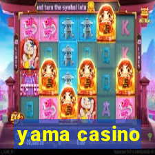 yama casino