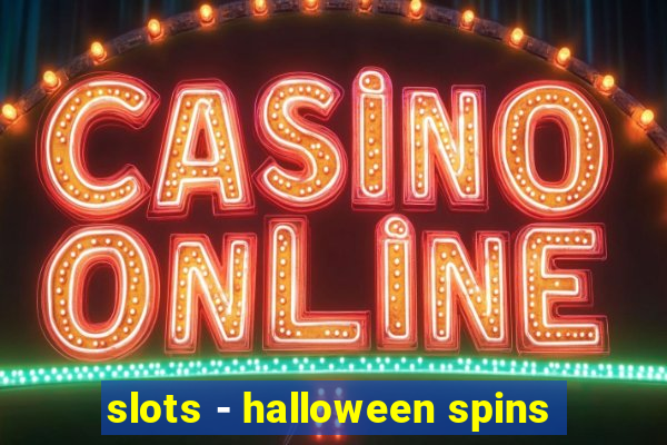 slots - halloween spins