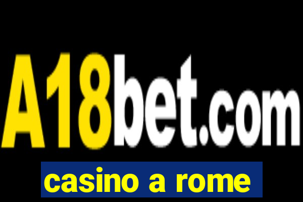 casino a rome