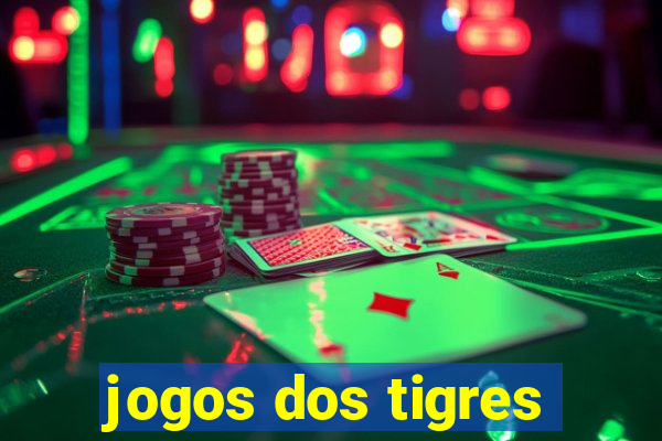 jogos dos tigres