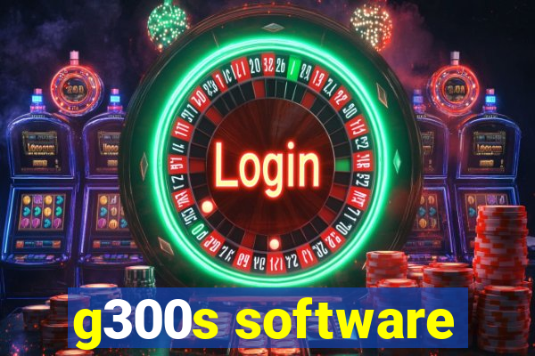 g300s software