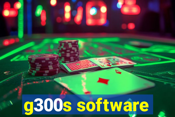 g300s software