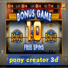 pony creator 3d