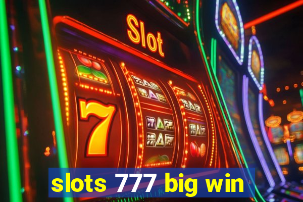 slots 777 big win