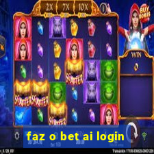 faz o bet ai login