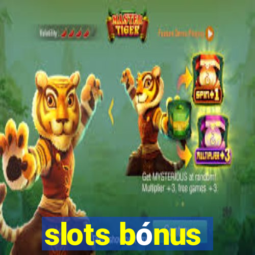 slots bónus