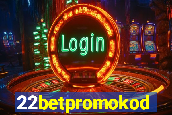 22betpromokod