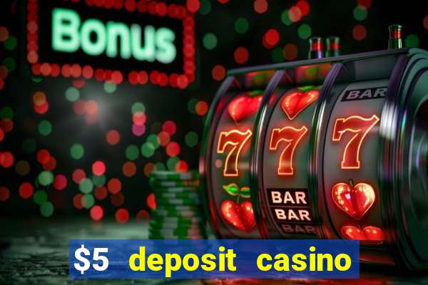 $5 deposit casino nz 2019