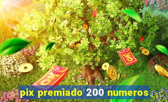 pix premiado 200 numeros