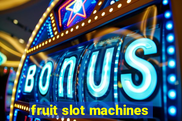 fruit slot machines