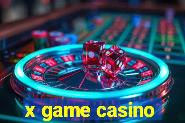 x game casino