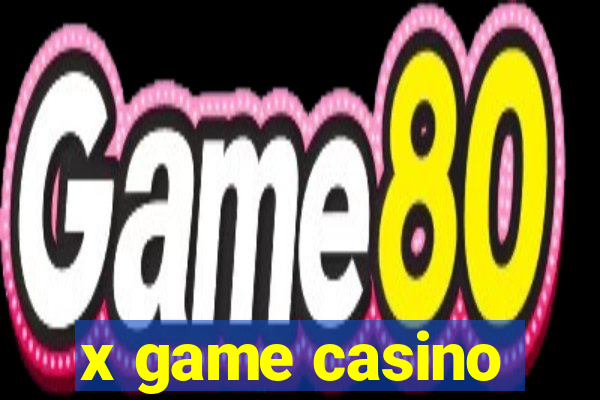 x game casino