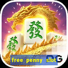 free penny slot machines com