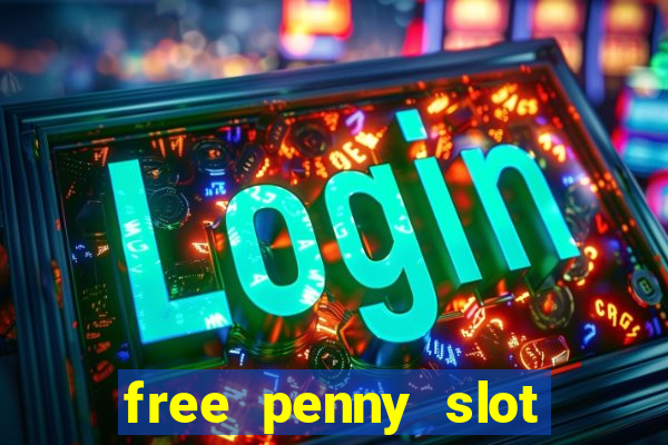 free penny slot machines com