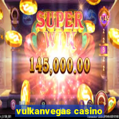 vulkanvegas casino