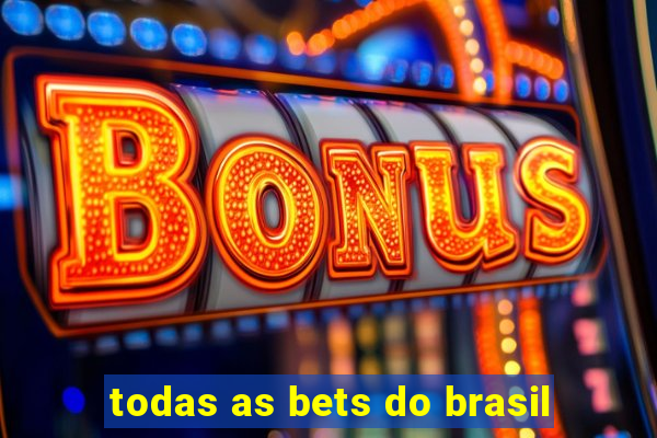 todas as bets do brasil