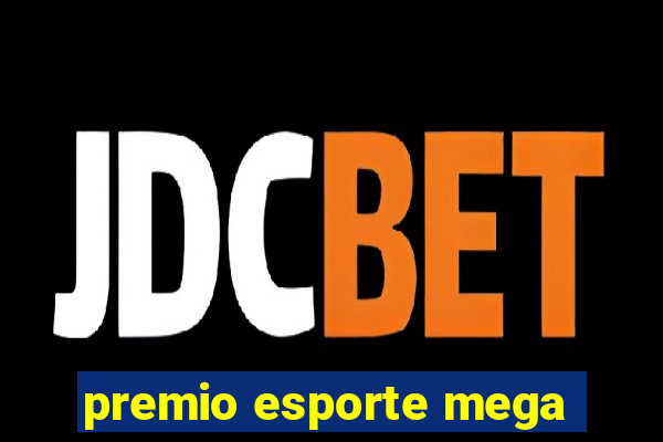 premio esporte mega