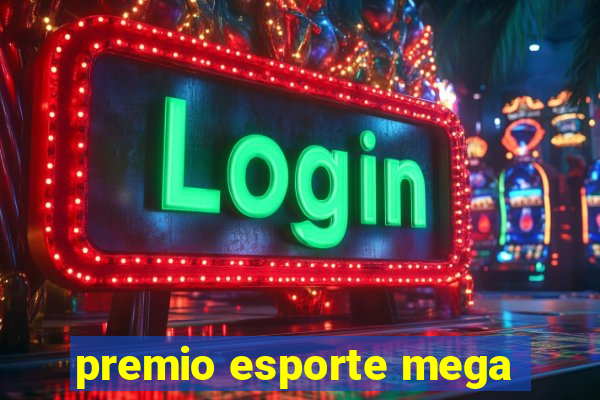 premio esporte mega