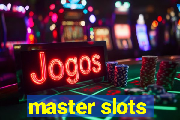 master slots