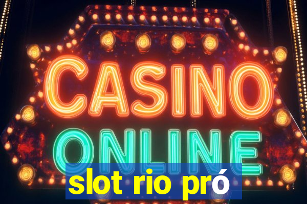 slot rio pró