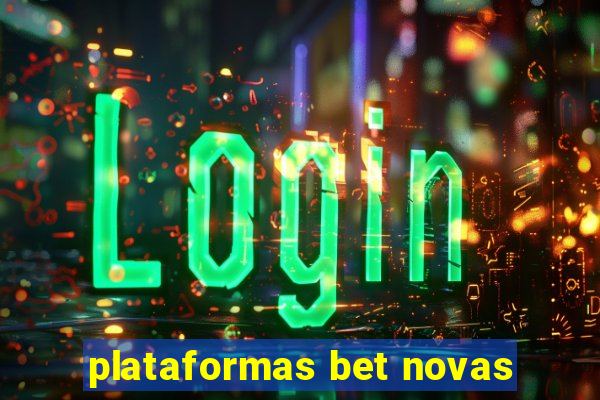 plataformas bet novas