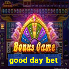 good day bet