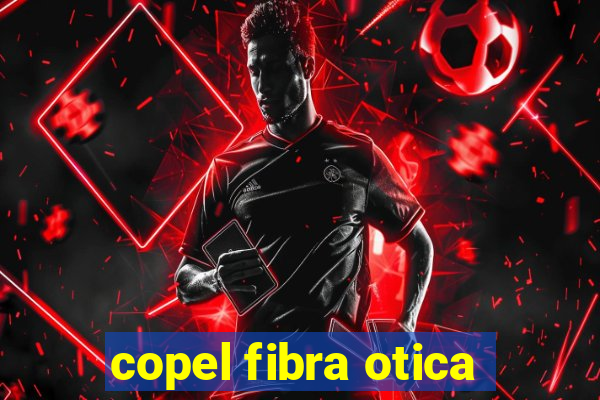 copel fibra otica