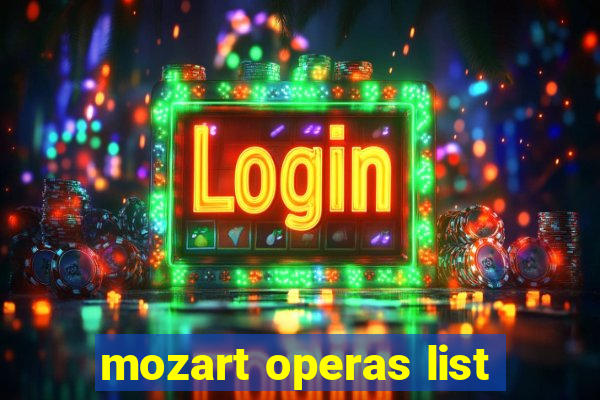 mozart operas list