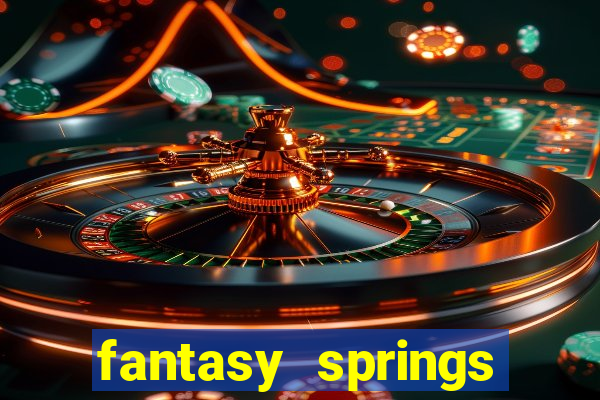 fantasy springs resort casino