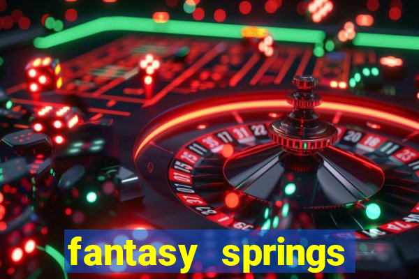 fantasy springs resort casino