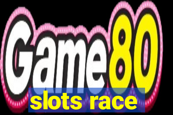 slots race