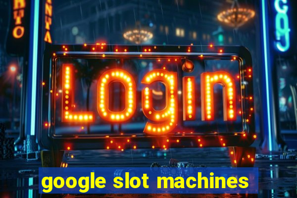 google slot machines