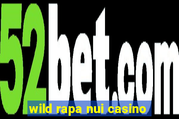 wild rapa nui casino