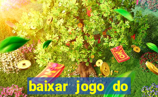 baixar jogo do tigrinho original