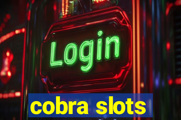 cobra slots