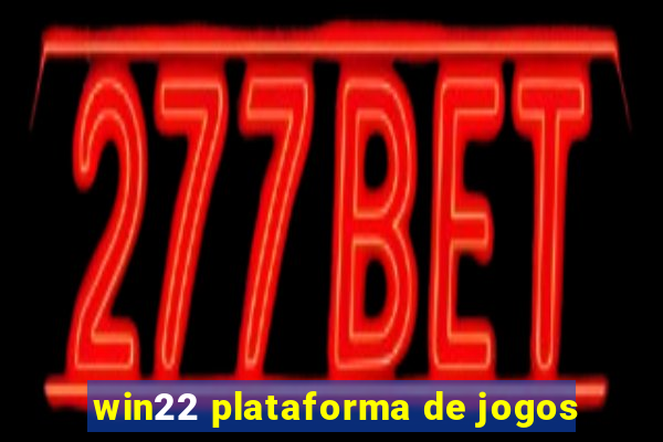 win22 plataforma de jogos