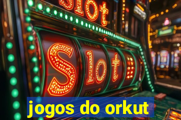 jogos do orkut