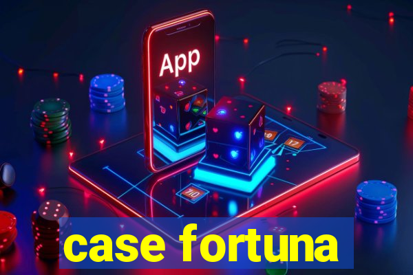 case fortuna