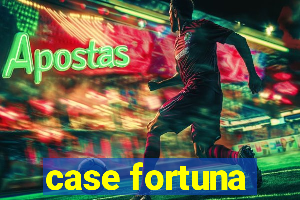 case fortuna