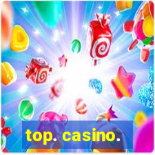 top. casino.