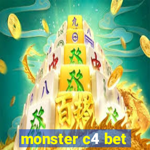 monster c4 bet